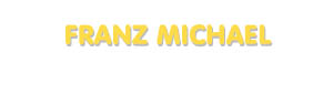 Der Vorname Franz Michael